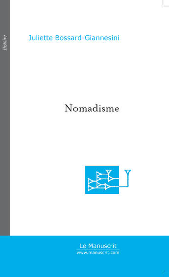 Couverture du livre « Nomadisme » de Bossard-Giannesini J aux éditions Le Manuscrit