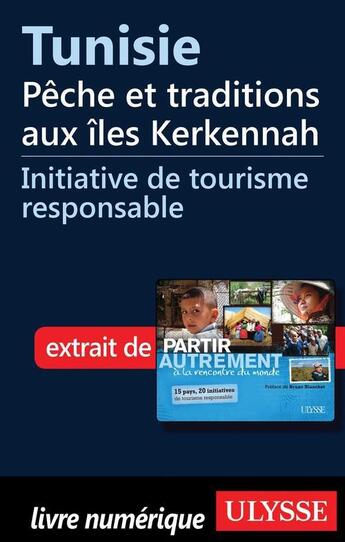 Couverture du livre « Tunisie ; pêche et traditions aux îles Kerkennah » de Denise Landry et Remi St-Gelais aux éditions Ulysse