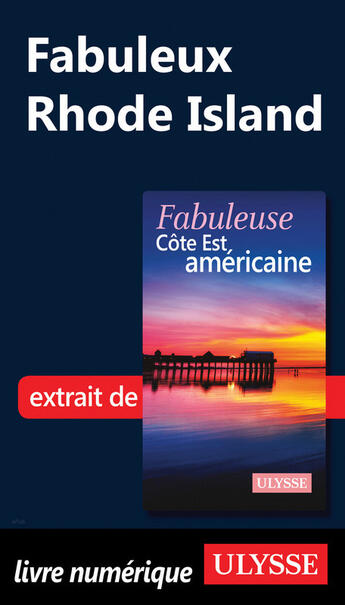 Couverture du livre « Fabuleux Rhode Island » de Collectif Ulysse aux éditions Ulysse