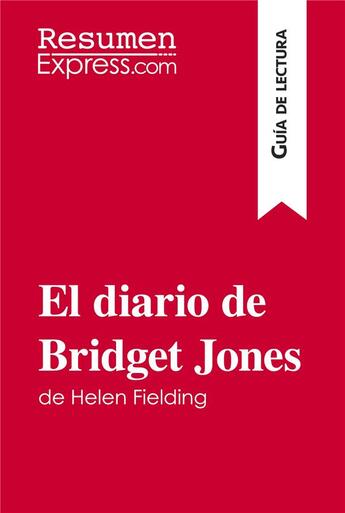 Couverture du livre « El diario de Bridget Jones de Helen Fielding (Guia de lectura) » de Resumenexpress aux éditions Resumenexpress