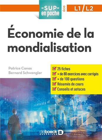 Couverture du livre « Sup en poche : économie de la mondialisation ; L1, L2 » de Bernard Schwengler et Patrice Canas aux éditions De Boeck Superieur