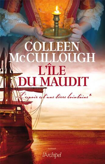 Couverture du livre « L'espoir est une terre lointaine Tome 1 : l'île du maudit » de Colleen Mccullough aux éditions Archipel