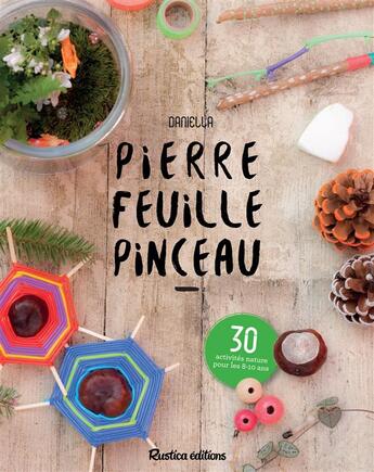 Couverture du livre « Pierre, feuille, pinceau » de Daniella aux éditions Rustica