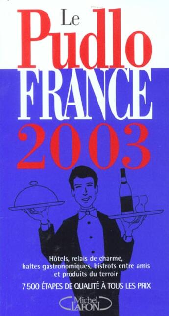 Couverture du livre « Le Pudlo France 2003 » de Gilles Pudlowski aux éditions Michel Lafon