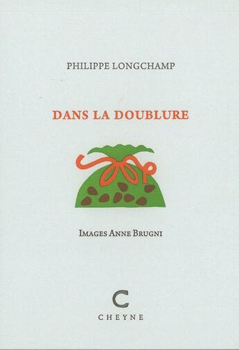 Couverture du livre « Dans la doublure » de Philippe Longchamp et Anne Brugni aux éditions Cheyne