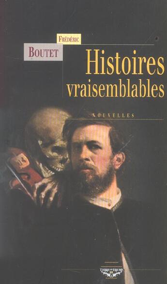 Couverture du livre « Histoires vraisemblables - nouvelles » de Boutet Frederic aux éditions Terre De Brume