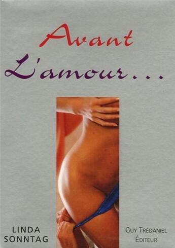 Couverture du livre « Avant l'amour » de Linda Sonntag aux éditions Guy Trédaniel