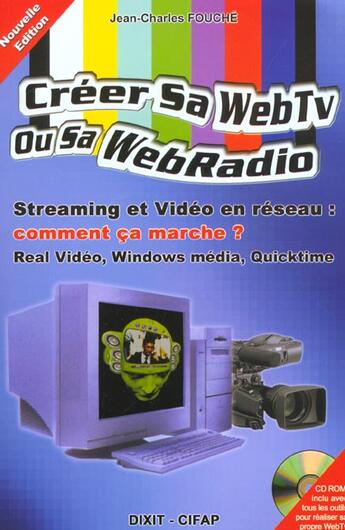 Couverture du livre « Creer Sa Web Tv Ou Web Radio » de Jean-Charles Fouche aux éditions Dixit