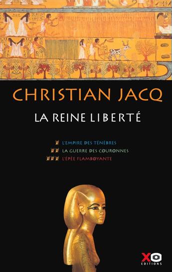 Couverture du livre « Coffret 3 volumes La reine liberté » de Christian Jacq aux éditions Xo