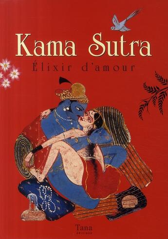 Couverture du livre « Kama-sutra elixir d'amour » de Chandwani Anupama aux éditions Tana