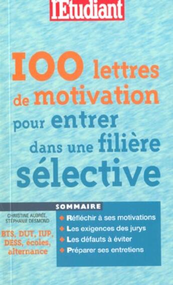 Couverture du livre « 100 modeles de lettres de motivation pour entrer dans une filiere selective bts dut iup dess » de Christine Aubree aux éditions L'etudiant