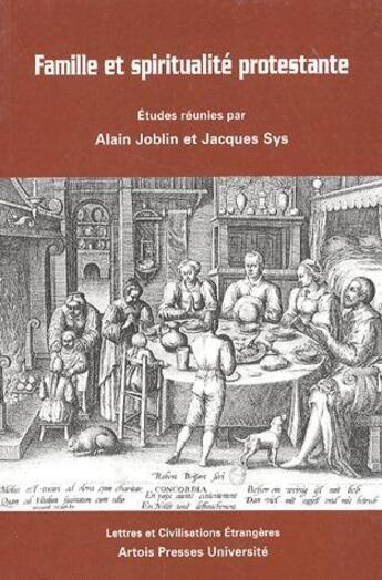 Couverture du livre « Famille et spiritualité protestante » de Joblin A/Sys J aux éditions Pu D'artois