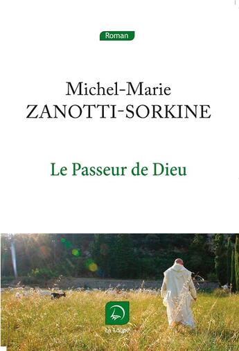 Couverture du livre « Le passeur de Dieu » de M.M Zanotti Sorquine aux éditions Editions De La Loupe