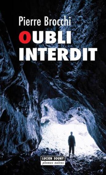 Couverture du livre « Oubli interdit » de Pierre Brocchi aux éditions Lucien Souny