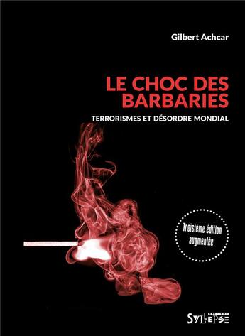 Couverture du livre « Le choc des barbaries ; terrorismes et désordre mondial » de Gilbert Achcar aux éditions Syllepse