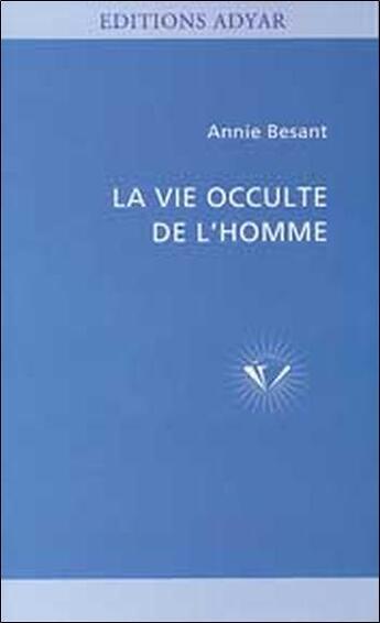 Couverture du livre « La vie occulte de l'homme (édition 2005) » de  aux éditions Adyar