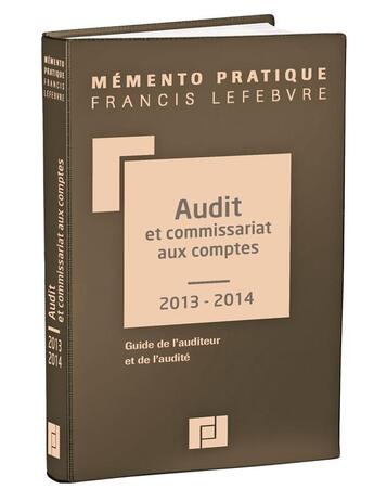 Couverture du livre « Mémento pratique ; audit et commissariat aux comptes (édition 2013/2014) » de  aux éditions Lefebvre