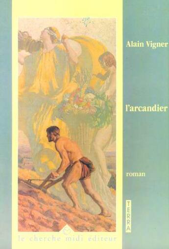 Couverture du livre « L'arcandier » de Alain Vigner aux éditions Cherche Midi