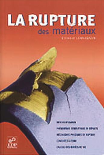 Couverture du livre « La rupture des matériaux » de Christian Lemaignan aux éditions Edp Sciences