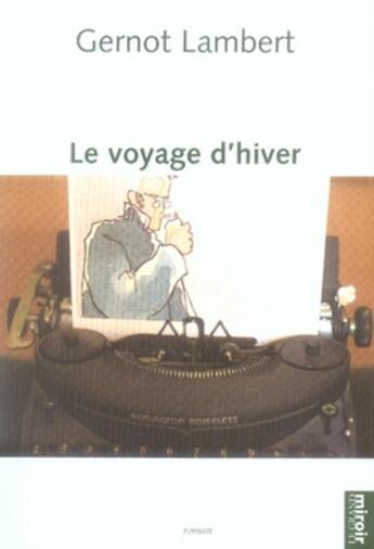 Couverture du livre « Le voyage d'hiver » de  aux éditions Le Grand Miroir