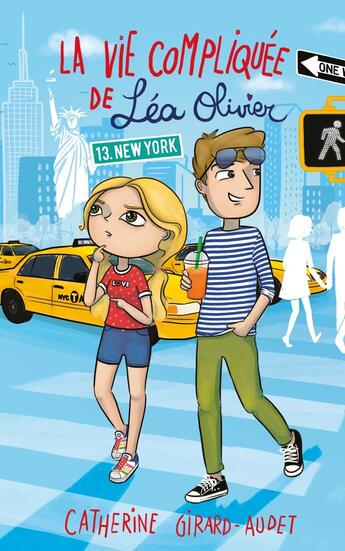 Couverture du livre « La vie compliquée de Léa Olivier Tome 13 : New York » de Catherine Girard-Audet aux éditions Les 3 As