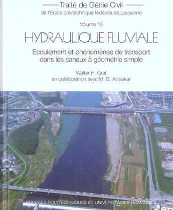 Couverture du livre « Hydraulique fluviale traite de genie civil vol.16.ecoulement& phenomenes de tran » de Graf aux éditions Ppur