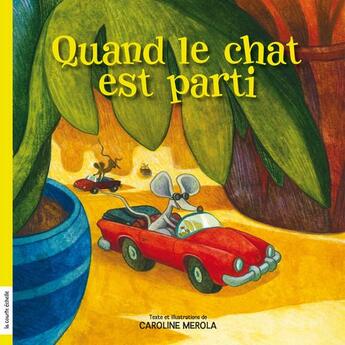 Couverture du livre « Quand le chat est parti » de Caroline Merola aux éditions La Courte Echelle