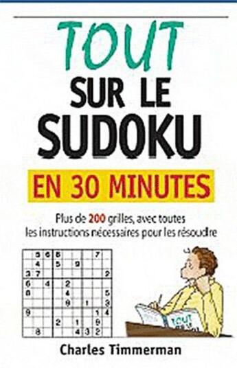 Couverture du livre « Tout sur le sudoku en 30 minutes » de Charles Timmerman aux éditions Ada