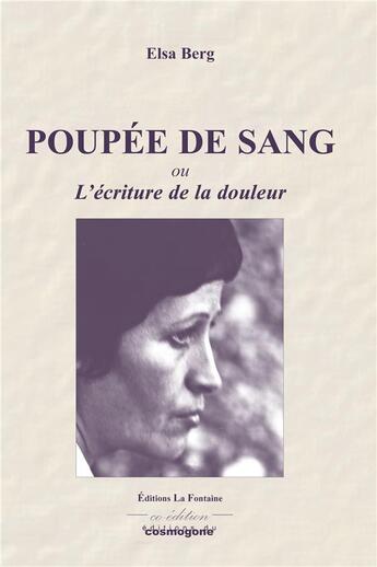 Couverture du livre « Poupée de sang : L'écriture de la douleur » de Elsa Berg aux éditions Cosmogone