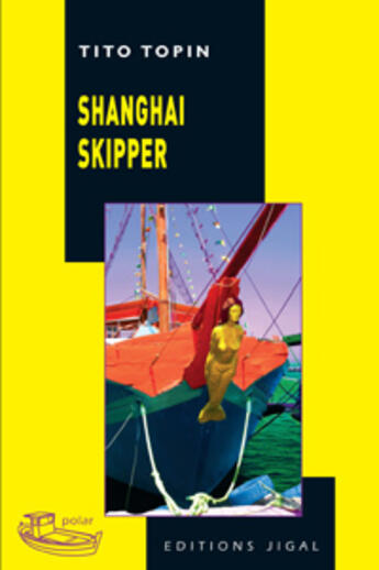 Couverture du livre « Shanghai skipper » de Tito Topin aux éditions Jigal