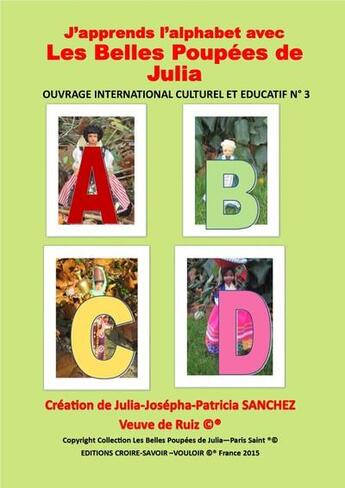 Couverture du livre « J'apprends l'alphabet avec les belles poupées de Julia » de Julia-Josepha-Patricia Sanchez aux éditions Croire Savoir Vouloir