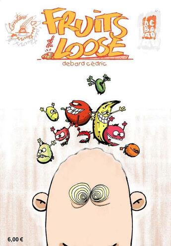 Couverture du livre « Fruits of the loose Tome 1 » de C.Debard aux éditions 