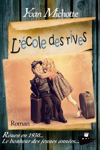 Couverture du livre « L'école des rives » de Yvan Michotte aux éditions Le Cargo Imaginaire