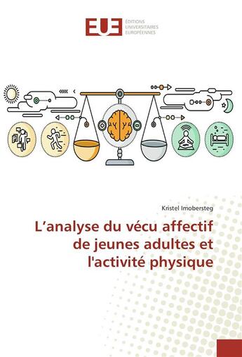 Couverture du livre « L'analyse du vecu affectif de jeunes adultes et l'activite physique » de Imobersteg Kristel aux éditions Editions Universitaires Europeennes