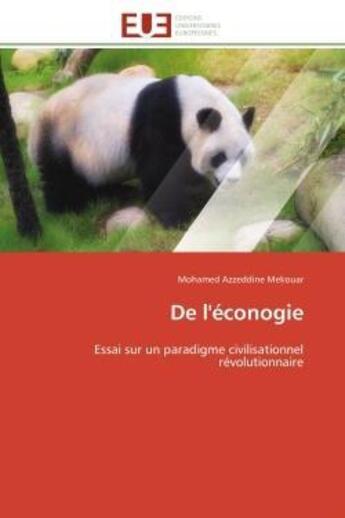 Couverture du livre « De l'econogie - essai sur un paradigme civilisationnel revolutionnaire » de Mekouar M A. aux éditions Editions Universitaires Europeennes