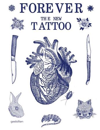 Couverture du livre « Forever the new tattoo /anglais » de Gestalten aux éditions Dgv