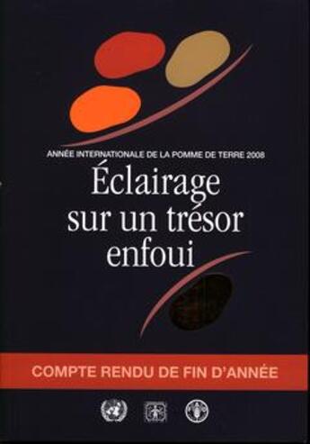 Couverture du livre « Eclairage sur un tresor enfoui - annee internationale de la pomme de terre 2008 compte rendu de fin » de  aux éditions Fao