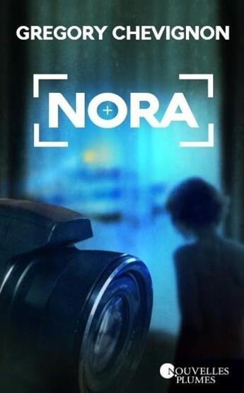 Couverture du livre « Nora » de Gregory Chevignon aux éditions Nouvelles Plumes