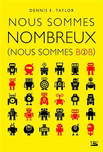 Couverture du livre « Nous sommes Bob Tome 2 : nous sommes nombreux » de Dennis E. Taylor aux éditions Bragelonne