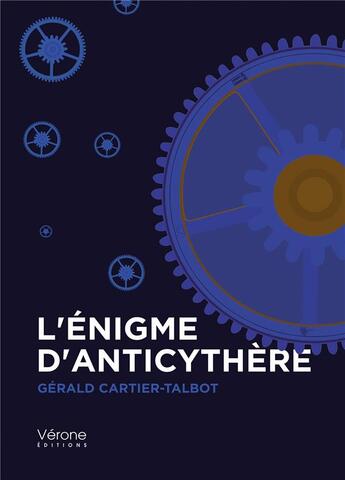 Couverture du livre « L'énigme d'Anticythère » de Gerald Cartier-Talbot aux éditions Verone