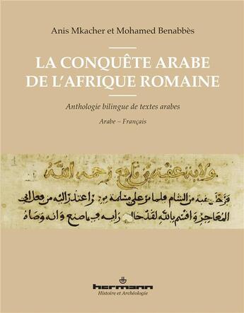 Couverture du livre « La conquete arabe de l'afrique romaine - anthologie bilingue de textes arabes » de Mkacher Anis aux éditions Hermann