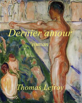 Couverture du livre « Dernier amour » de Thomas Lefroy aux éditions Librinova