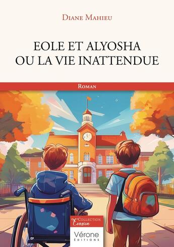 Couverture du livre « Eole et Alyosha ou la vie inattendue » de Diane Mahieu aux éditions Verone