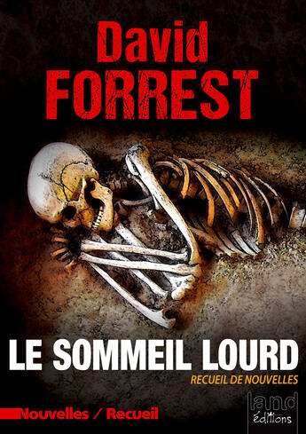 Couverture du livre « Le sommeil lourd » de David Forrest aux éditions Land Editions