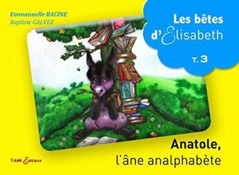 Couverture du livre « Anatole l'ane analphabete » de Emmanuelle Racine aux éditions Tami