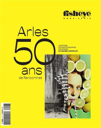 Couverture du livre « Fisheye hs n 6 -50 ans des rencontres d'arles- ete 2019 » de  aux éditions Be Contents