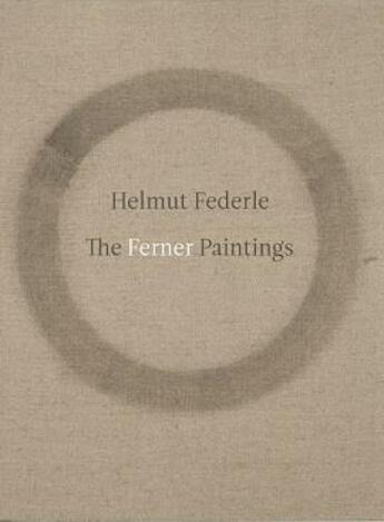 Couverture du livre « The ferner paintings » de Helmut Federle aux éditions Dap Artbook