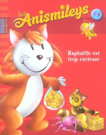 Couverture du livre « Les anismileys t.4 ; Raphaëlle est trop curieuse » de  aux éditions Le Livre De Poche Jeunesse