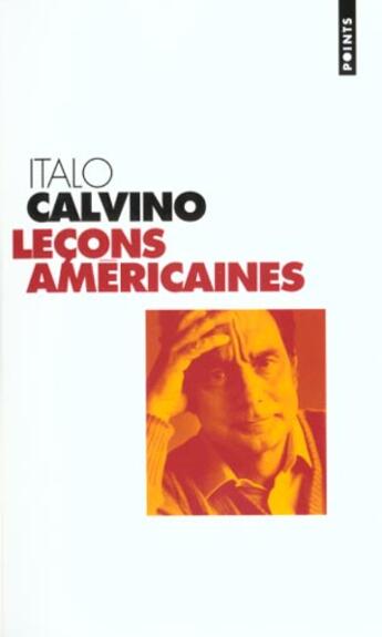 Couverture du livre « Leçons américaines ; aide-mémoire pour le prochain millénaire » de Italo Calvino aux éditions Points