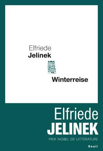 Couverture du livre « Winterreise » de Elfriede Jelinek aux éditions Seuil